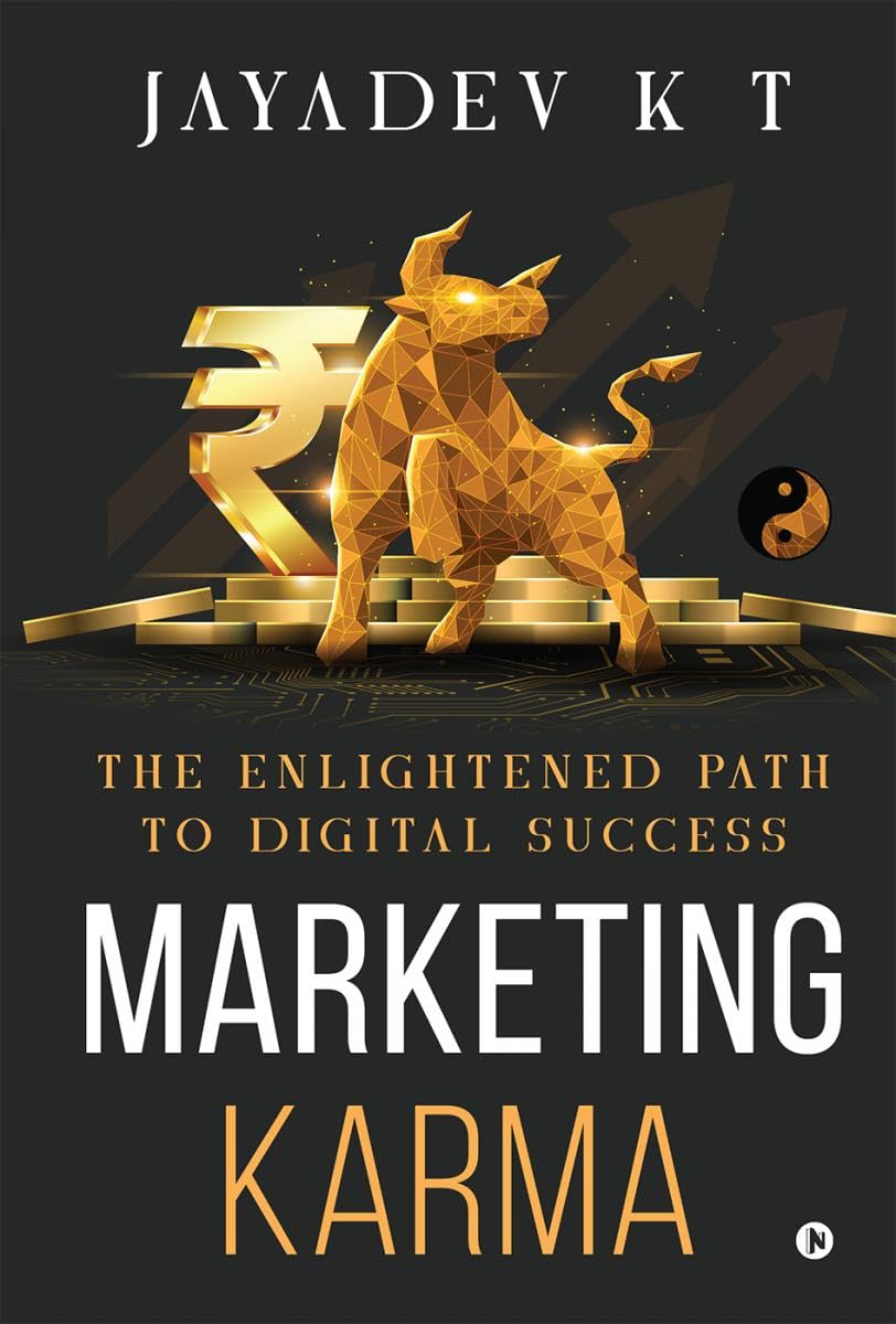 Marketing Karma: The Enlightened Path to Digital Success Jayadev K T