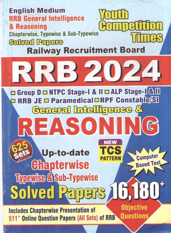 RRB 2024 GENERAL INTELIGENCE & REASONING TEST CHAPTERWISE SOLVED PAPERS [16,180 OBJECTIVE QUESTIONS] (625 SETS) ENGLISH MEDIUM