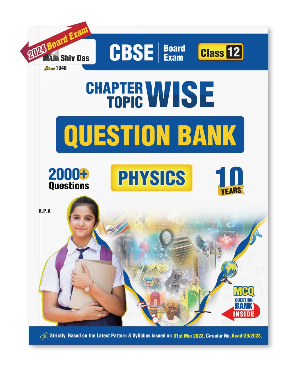 Shivdas CBSE Class 12 Physics Previous 10 Years Question Papers Chapterwise Question Bank (20132023) for 2024 Exams | 202324 B