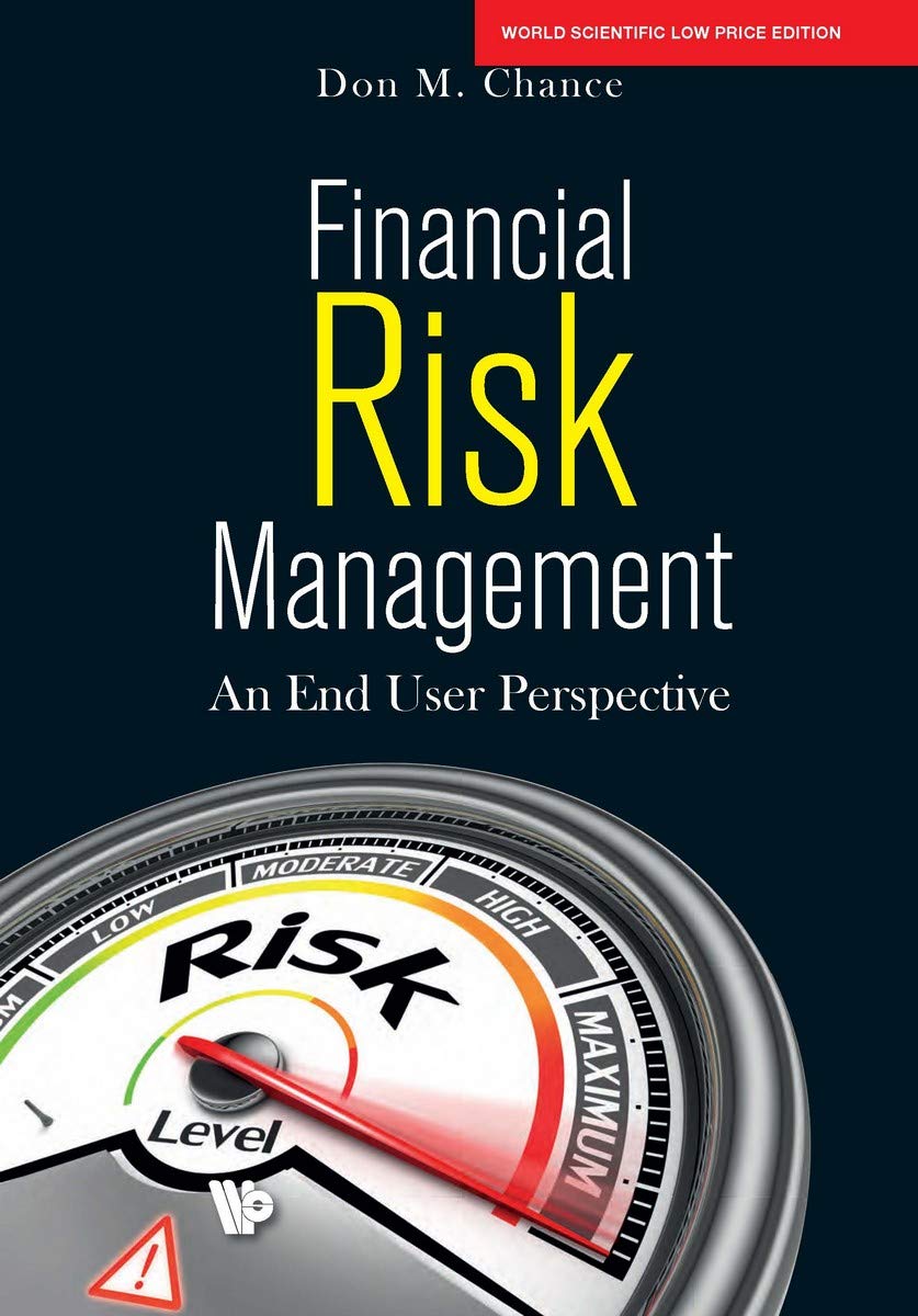 FINANCIAL RISK MANAGEMENT: AN END USER PERSPECTIVE*