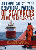 An Empirical Study Of Behavioral Pattern Of Seafarers: An Indian Exploration :