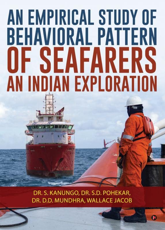 An Empirical Study Of Behavioral Pattern Of Seafarers: An Indian Exploration :
