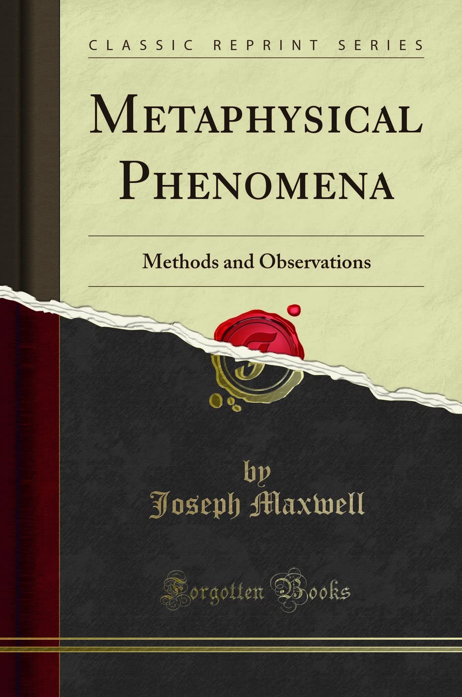Metaphysical Phenomena: Methods And Observations (Classic Reprint)