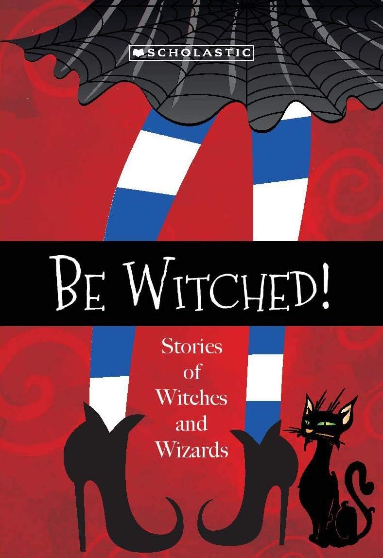 BE WITCHED: STORIES OF WITCHES AND WIZARDS 2020 EDITION