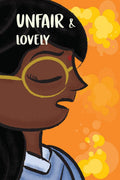 Unfair & Lovely