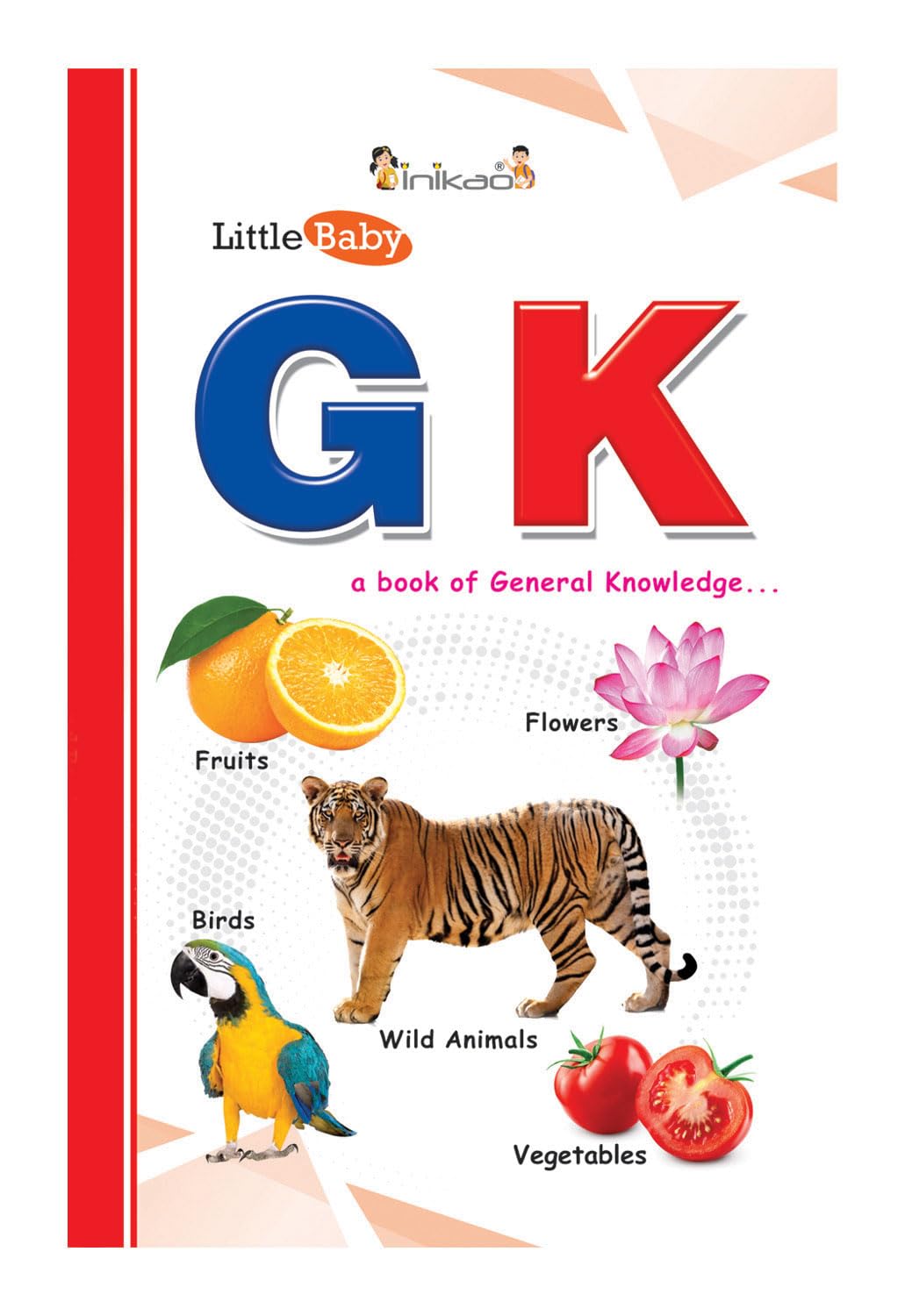 Little Baby Early Learning Picture Book For Kids On Gk : Board Book On General Knowledge In English For Children Age 2+ Years
