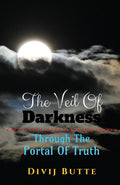 The Veil Of Darkness : Part I Through The Portal Of Truth