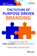 The Future of Purpose  Driven Branding: Signature Programs that Impact & Inspire Both Business and Society