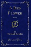 A Red Flower: A Story