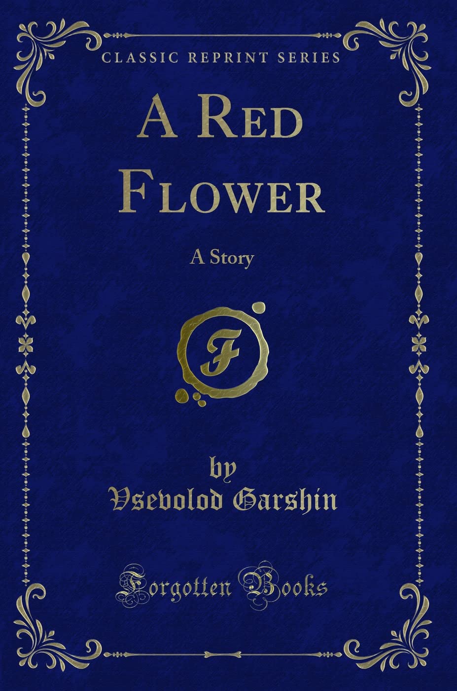 A Red Flower: A Story