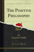 The Positive Philosophy (Classic Reprint)
