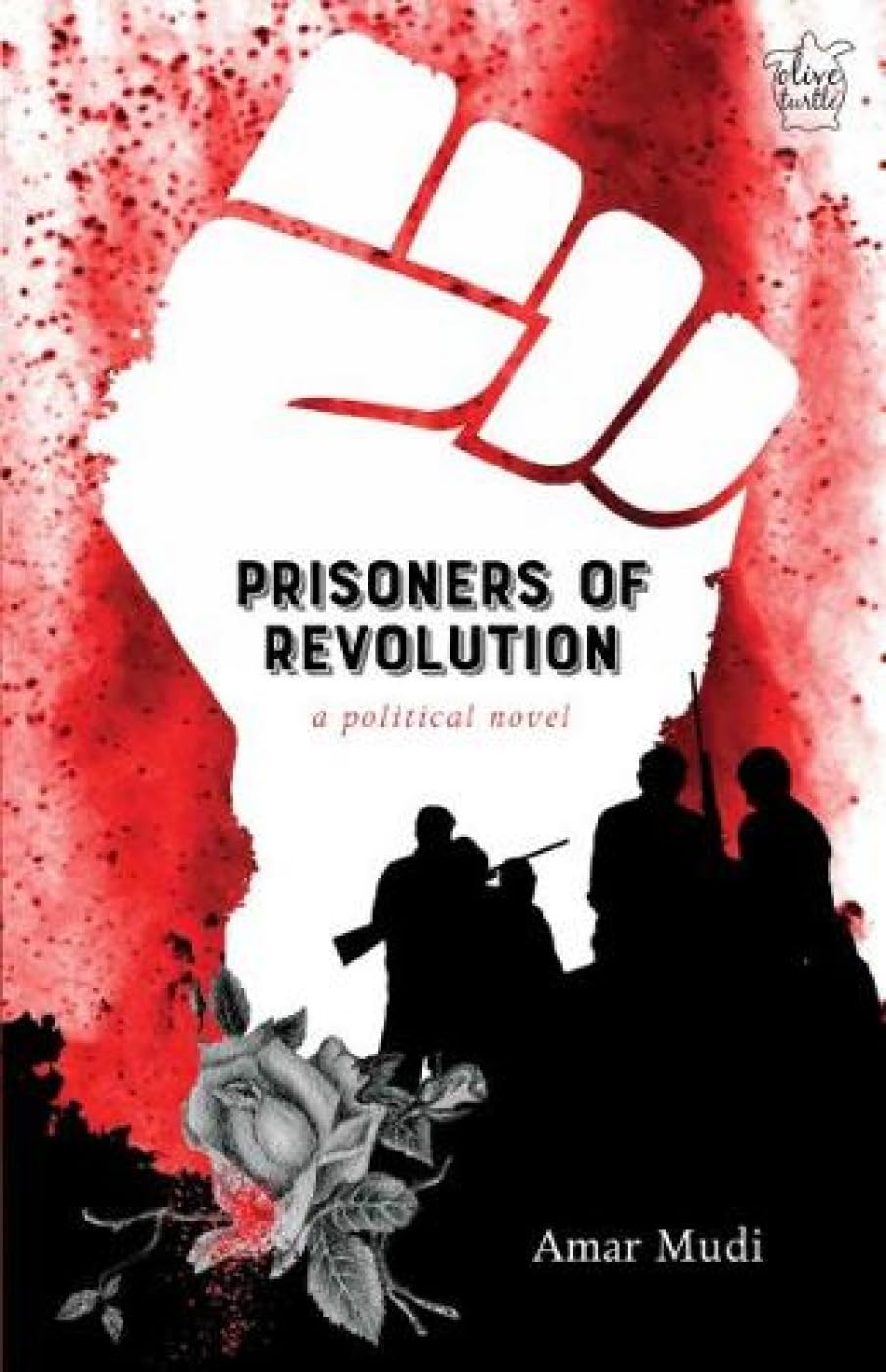 Prisoners of Revolution: A Political Novel (P.B)