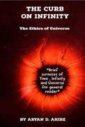 The Curb on Infinity : The Ethics of Universe