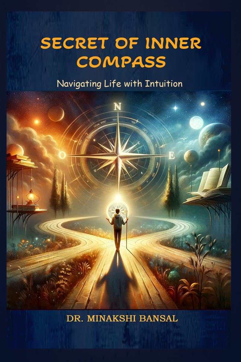 Secret of Inner Compass : Navigating Life with Intuition