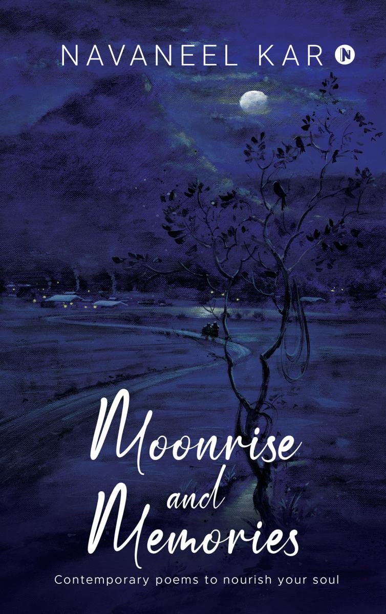 Moonrise And Memories : Contemporary Poems To Nourish Your Soul