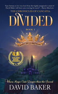 The Chronicles of Cancatia: Divided : Where Magic Cuts Deeper than the Sword