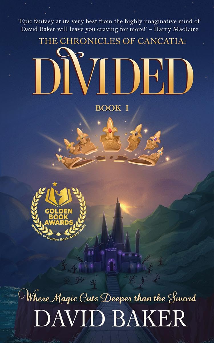 The Chronicles of Cancatia: Divided : Where Magic Cuts Deeper than the Sword