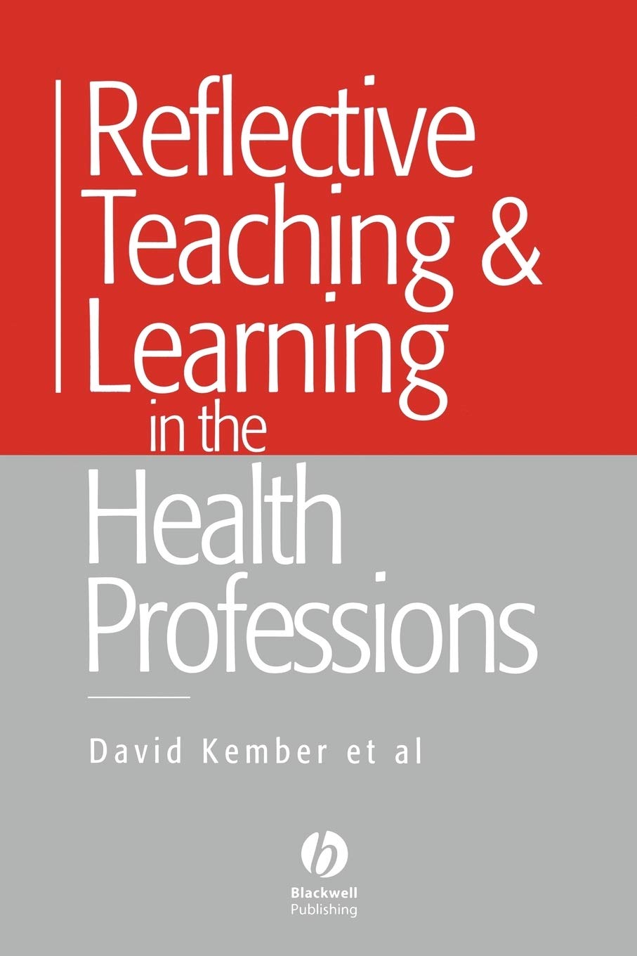 Reflective Teaching and Learning in the Health Professions: Action Research in Professional Education