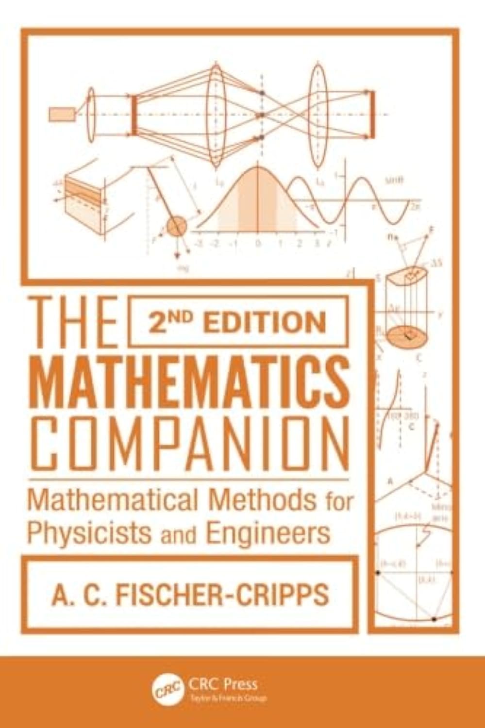 The Mathematics Companion: Mathematical Methods For Physicists And Engineers, 2Nd Edition