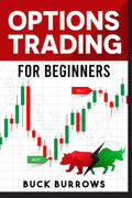 Options Trading for Beginners : The Ultimate Guide to Options Trading and Investing (2022 Crash Course for Newbies)