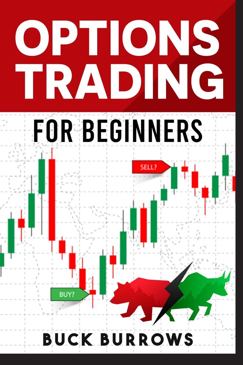 Options Trading for Beginners : The Ultimate Guide to Options Trading and Investing (2022 Crash Course for Newbies)