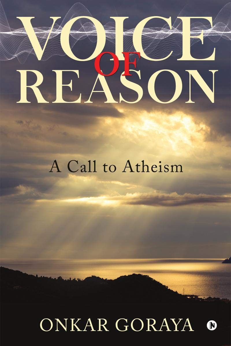 Voice Of Reason : A Call To Atheism