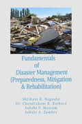 Fundamentals of Disaster Management (Preparedness, Mitigation & Rehabilitation)