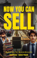 Now You Can Sell : Bylanes to Boardroom
