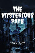 The Mysterious Path