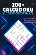 Calcudoku Puzzle Book for Adults: 200 Easy to Hard 8X8 Puzzles with Solutions