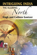 Intriguing India: The Alluring North