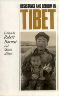 Resistance And Reform In Tibet