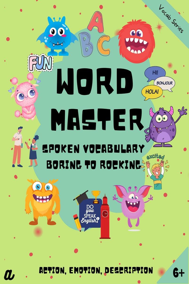 Word Master  Spoken Vocabulary  Boring to Rocking : More Than 500 alternatives to 100 daily used words