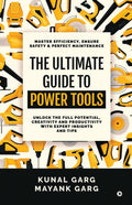 The Ultimate Guide to Power Tools: Master Efficiency, Ensure Safety, and Perfect Maintenance