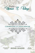 PRINCIPLES OF UMOORETABAIYYA : CORNER STONE OF UNANI MEDICINE