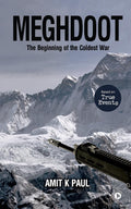 Meghdoot : The Beginning of the Coldest War