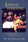 Johns Wisdom: A Commentary on the Fourth Gospel