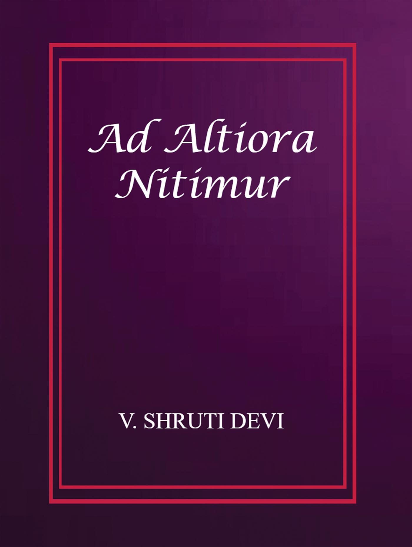 Ad Altiora Nitimur