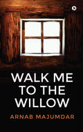 Walk Me To The Willow