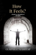 How It Feels?: A Book On Relativity Of Thoughts