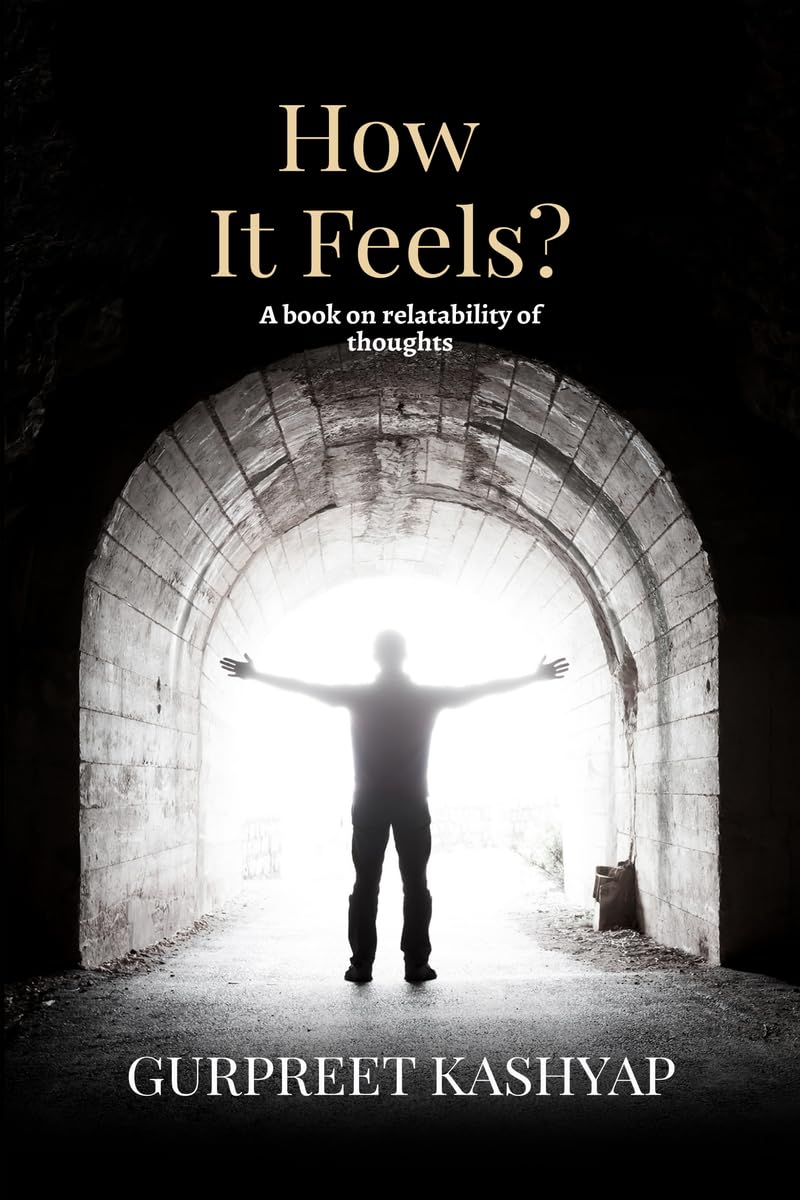How It Feels?: A Book On Relativity Of Thoughts