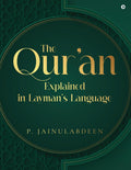 The Quran Explained in Laymans Language