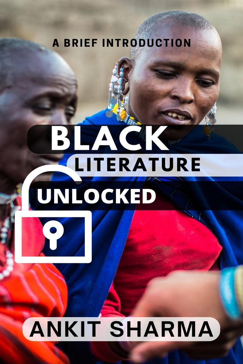 Black Literature Unlocked : A Brief Introduction