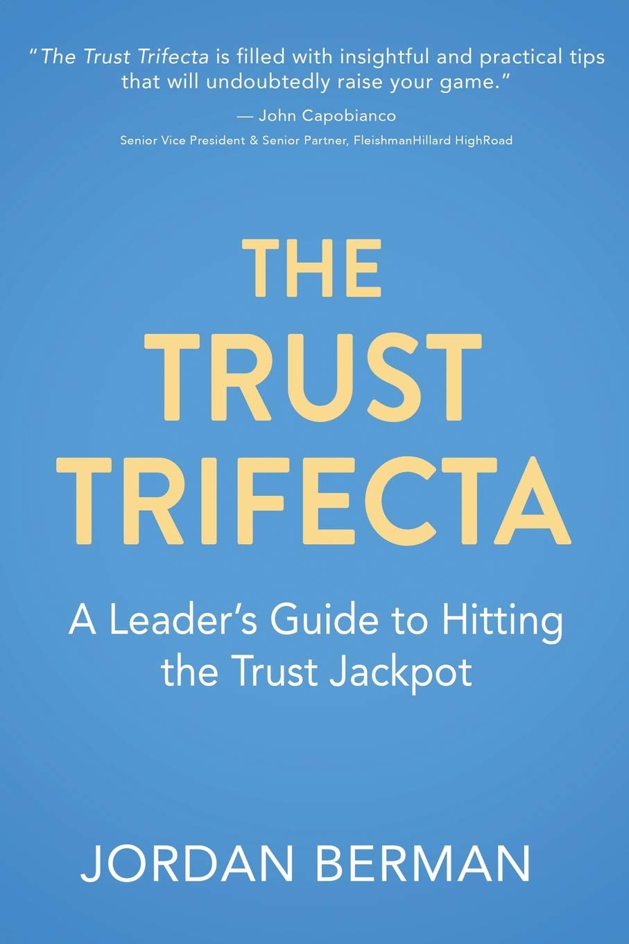 The Trust Trifecta: A LeaderS Guide To Hitting The Trust Jackpot