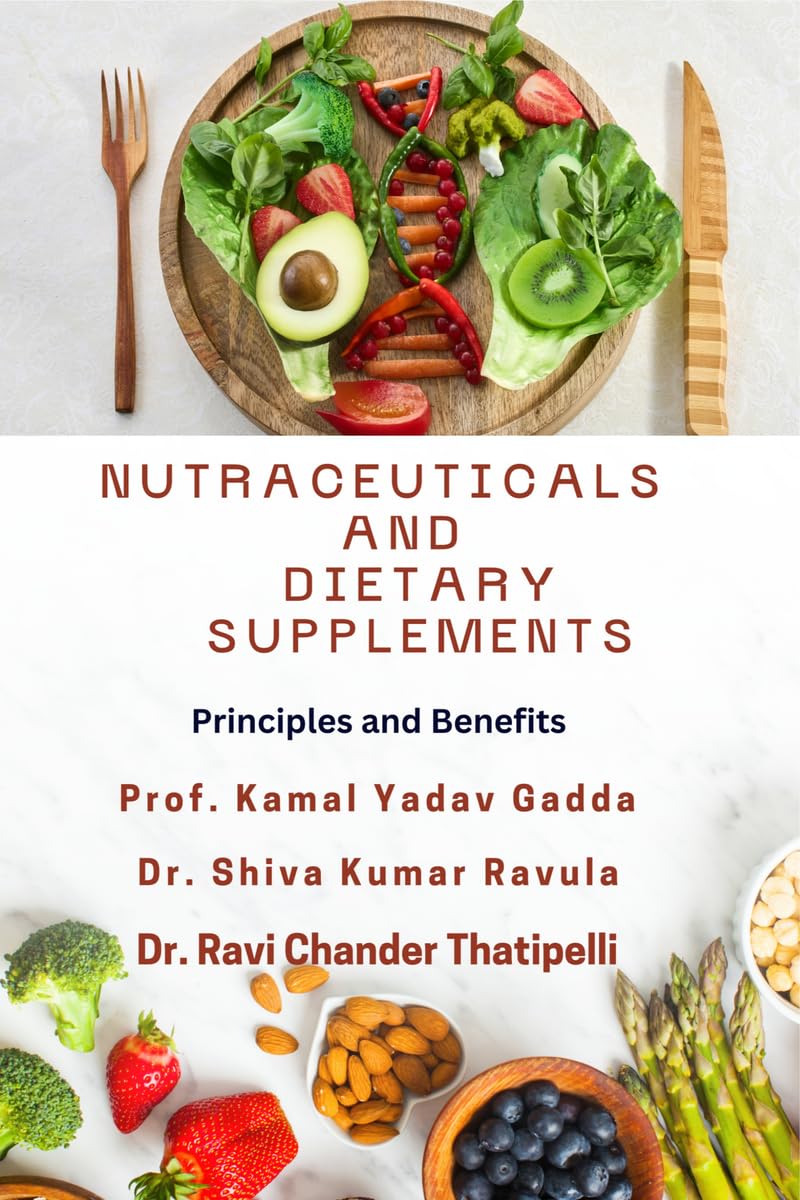 Nutraceuticals and Dietary Supplements: Principles and Benefits