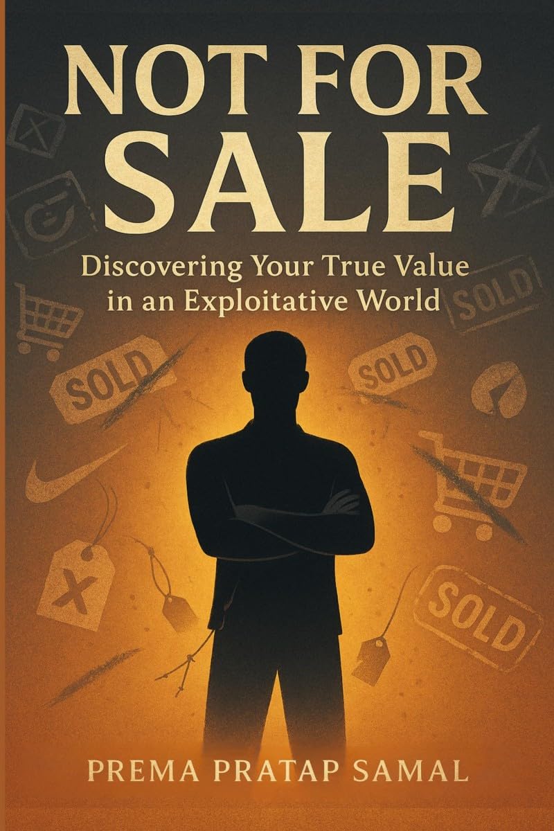 Not For Sale: Discovering Your True Value In An Exploitative World