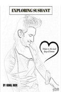 EXPLORING SUSHANT : Tribute to the Good Boy of Cinema