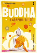 Introducing Buddha: A Graphic Guide (Graphic Guides)