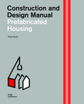 CONSTRUCTION AND DESIGN MANUAL : PREFABRICATED HOUSING: