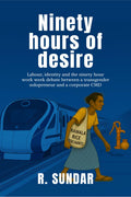 Ninety Hours of Desire: Labour, identity and the ninety hour work week debate between a transgender solopreneur and a corporate 